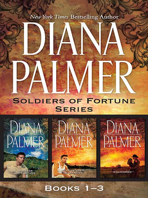 Soldier of Fortune Series Books 1-3/Soldier of Fortune/Tender Stranger/Enamoured