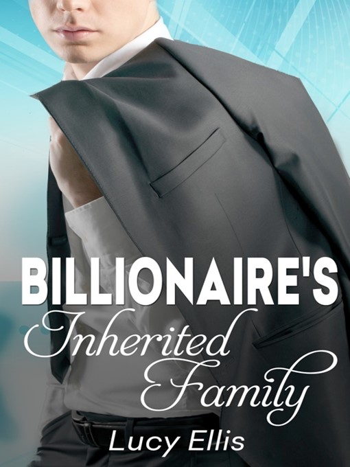 The Billionaire's Inherited Family