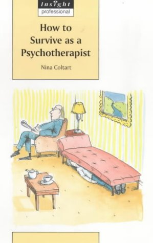 How to Survive as a Psychotherapist