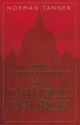 New Short History of the Catholic Church