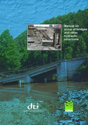 Manual on Scour at Bridges and Other Hydraulic Structures (Report)