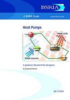 Heat pumps : a guidance document for designers