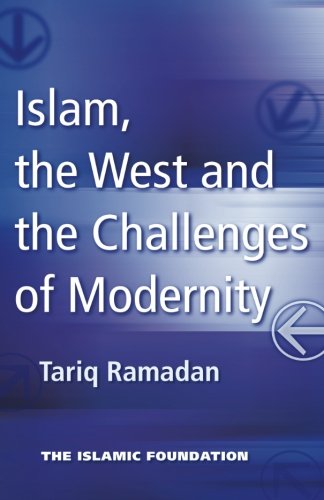 Islam, the West and the Challenges of Modernity