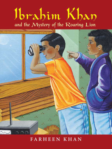 Ibrahim Khan and the Mystery of the Roaring Lion (Ibrahim Khan Series)