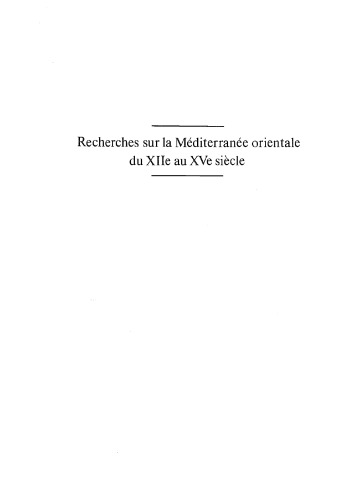 Recherches Sur La Méditerranée Orientale Du Xi Ie Au X Ve Siècle