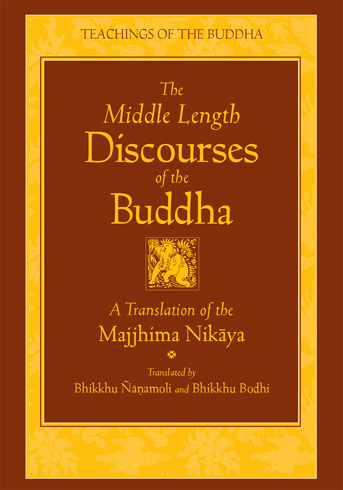 The Middle Length Discourses of the Buddha