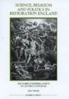 Science, Religion and Politics in Restoration England