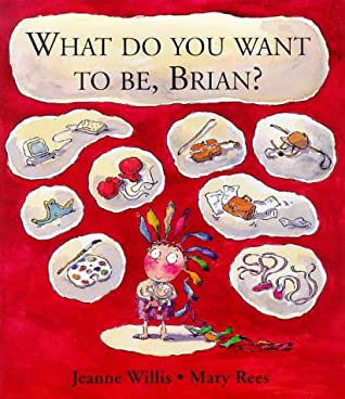 What Do You Want To Be, Brian?