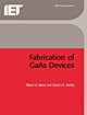 Fabrication of GAAS Devices