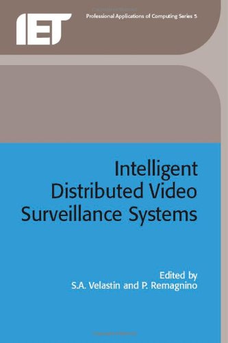 Intelligent Distributed Video Surveillance Systems (Professional Applications of Computing) (Professional Applications of Computing)