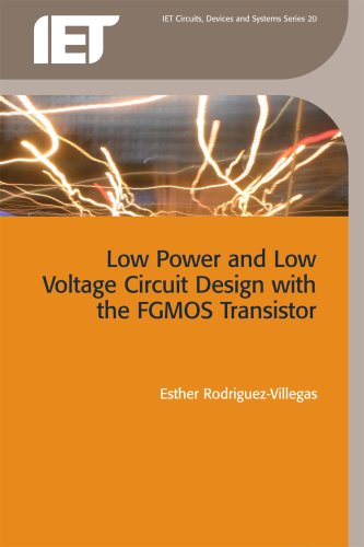 Low Power And Low Voltage Circuit Design With The Fgmos Transistor