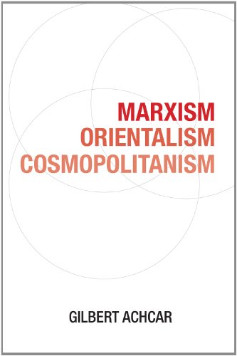 Marxism, Orientalism, Cosmopolitanism