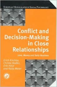 Conflict and Decision Making in Close Relationships