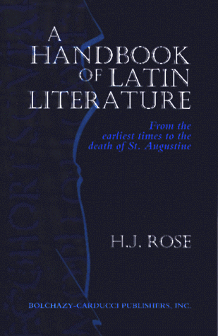 A Handbook of Latin Literature from the Earliest Times to the Death of St Augustine