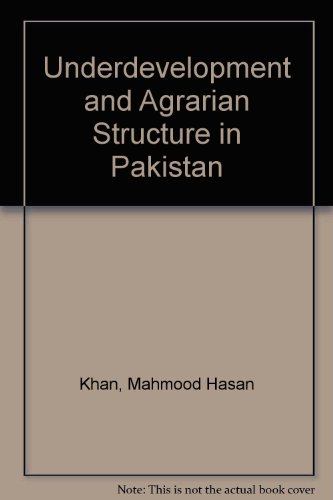 Underdevelopment And Agrarian Structure In Pakistan
