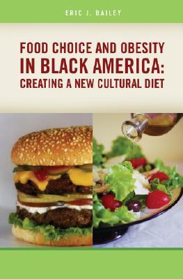 Food Choice and Obesity in Black America