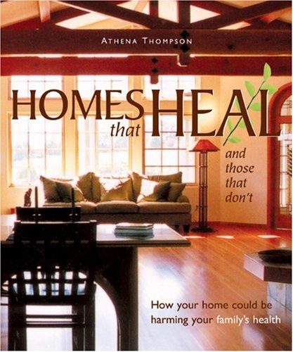 Homes That Heal (and those that don't)