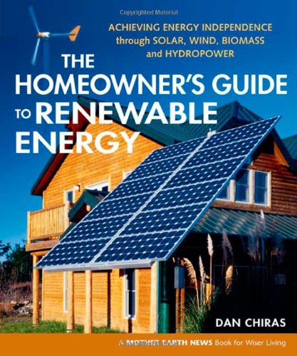 The Homeowner's Guide to Renewable Energy