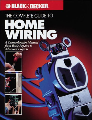 The Complete Guide to Home Wiring