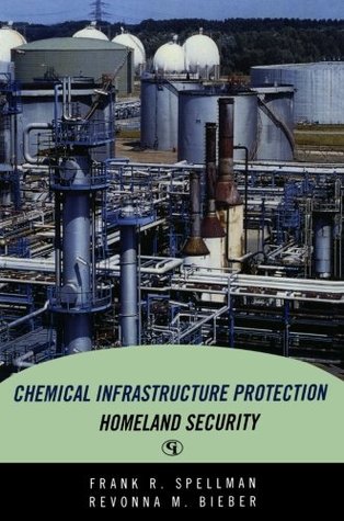 Chemical Infrastructure Protection and Homeland Security