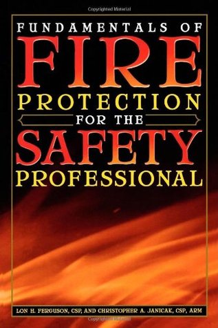 Fundamentals of Fire Protection for the Safety Professional