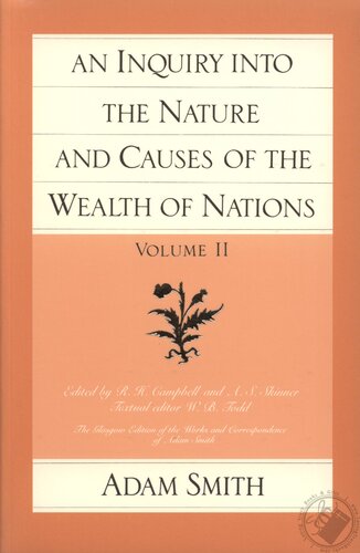 An Inquiry into the Nature and Causes of the Wealth of Nations, Volume II