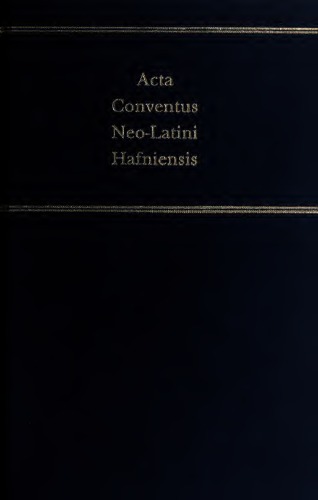 Acta Conventus Neo-Latin Hafniensis