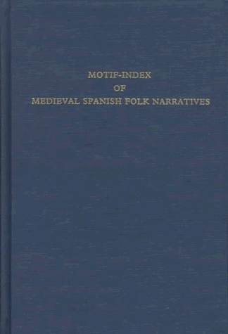 Motif Index Of Medieval Spanish Folk Narratives