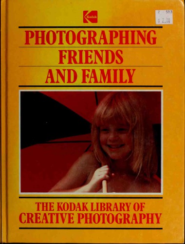 Photographing friends and family (Kodak library of creative photography)