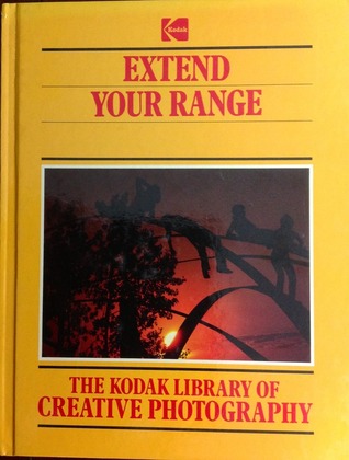 Extend Your Range (The Kodak library of creative photography)