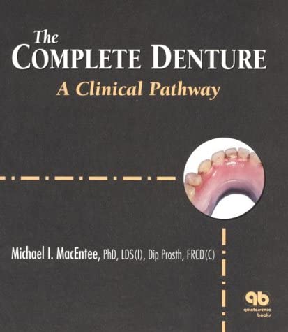 The Complete Denture: A Clinical Pathway