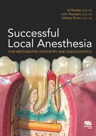 Successful Local Anesthesia for Restorative Dentistry and Endodontics