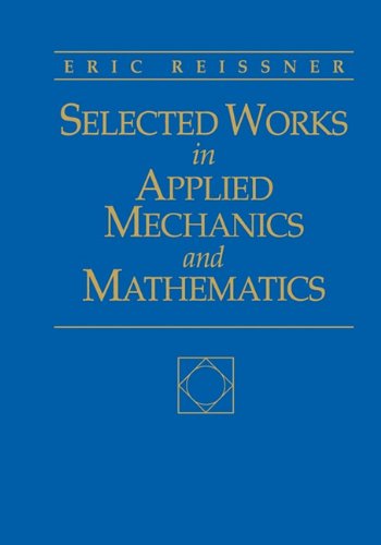 Selected Works in Applied Mechanics &amp; Mathematics