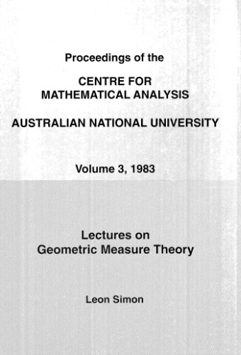 Lectures On Geometric Measure Theory