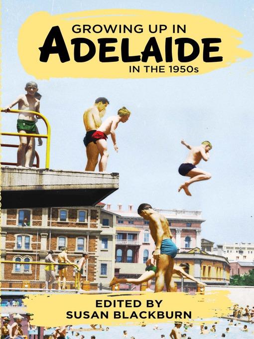 Growing Up In Adelaide in the 1950s