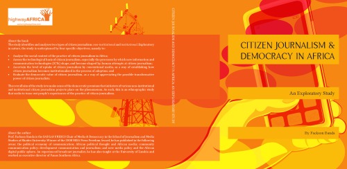 Citizen journalism & democracy in Africa : an exploratory study