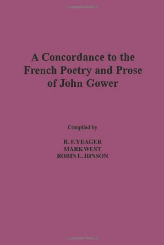 A Concordance to the French Poetry and Prose of John Gower