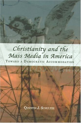 Christianity and the Mass Media in America