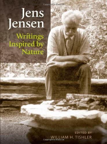 Jens Jensen: Writings Inspired by Nature