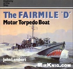 The Fairmile &quot;D&quot; Motor Torpedo Boat