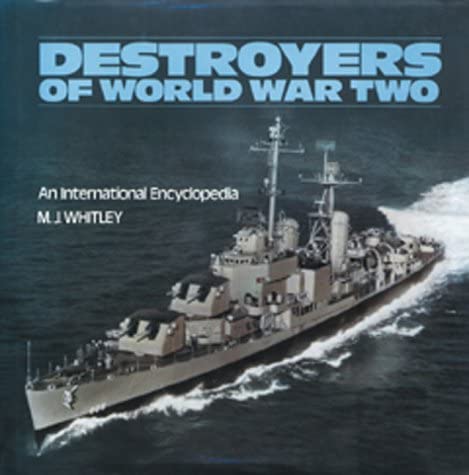 Destroyers of World War Two: An International Encyclopedia