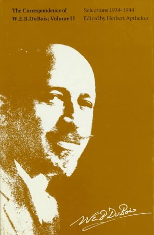 The Correspondence of W.E.B. Du Bois, Volume II