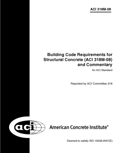 Building code requirements for structural concrete (ACI 318M-08) and commentary