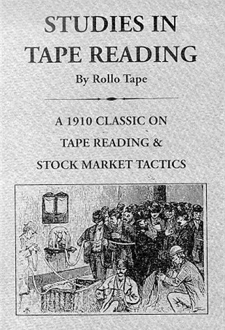 Studies in Tape Reading (Fraser Contrary Opinion Library Book)