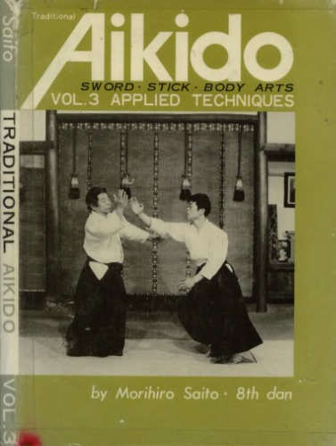 Traditional Aikido Vol. 3 - Applied Techniques