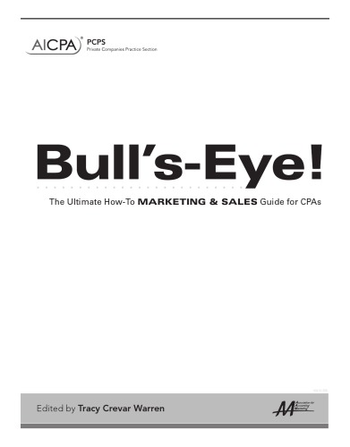 Bull's-Eye! the Ultimate How-To Marketing and Sales Guide for CPAs