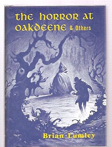 Horror at Oakdeene and Others