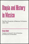 Utopia and History in Mexico