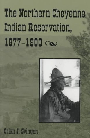 The Northern Cheyenne Indian Reservation, 1877 1900