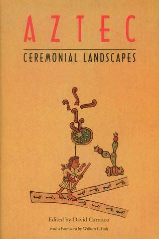 Aztec Ceremonial Landscapes